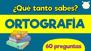 ¿Realmente sabes de ORTOGRAFÍA 😅😅 Test de 60 PREGUNTAS [upl. by Alveta]