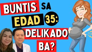 Buntis sa Edad 35 Delikado Ba  By Dr Ryan Arbie BuenoGusilatar OBGyne and Doc Willie Ong [upl. by Ellenehs]