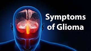 Symptoms of Glioma [upl. by Enelrac]