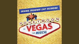 Never Get Married Honeymoon In Vegas Broadway Cast Recording [upl. by Nomolos]