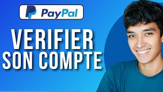 Comment Vérifier Son Compte PayPal  FACILE [upl. by Dihaz]