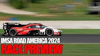 IMSA 2024 ROAD AMERICA PREVIEW [upl. by Haroved]