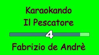 Karaoke Italiano  Il Pescatore  Fabrizio de Andrè  PFM  Testo [upl. by Norraj325]