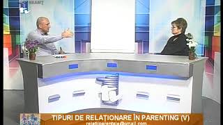 PARENTING  TIPURI DE RELATIONARE IN PARENTING V27 01 2018 [upl. by Avigdor340]