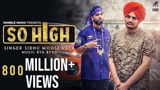 So High  Official Music Video  Sidhu Moose Wala ft BYG BYRD  Humble Music [upl. by Andreas]