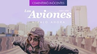 Cementerio Inocentes  Los Aviones Video Oficial [upl. by Claudette]