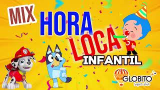 HORA LOCA INFANTIL  MUSICA CLASICOS INFANTILES  2024  GLOBITO SUPER STAR [upl. by Farrel]