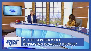 Is the government betraying disabled people Feat Shani Dhanda  Jeremy Vine [upl. by Asel171]