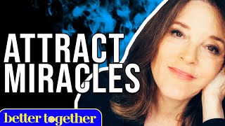 How to Attract Miracles Into Your Life with Marianne Williamson [upl. by Adest]