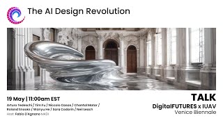 AI DESIGN REVOLUTION DigitalFUTURES x IUAV x Venice Biennale [upl. by Bamby178]