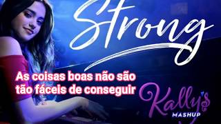 Kallys Mashup  Strong Tradução PTBR [upl. by Aerdnahs]