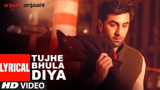 Lyrical Tujhe Bhula Diya  Anjaana Anjaani  Ranbir Kapoor Priyanka Chopra  Vishal  Shekhar [upl. by Lednek783]