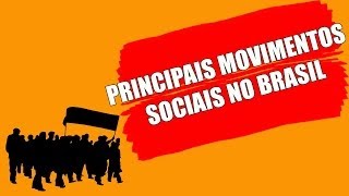 PRINCIPAIS MOVIMENTOS SOCIAIS NO BRASIL [upl. by Fleisig]