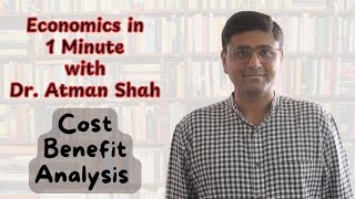 Cost Benefit Analysis CBA in 1 Minute  Economics Concepts with Atman Shah [upl. by Ycak]