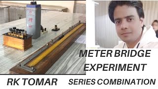 Meter bridge experiment class 12  series combination of resistances  meterbridge  Rktomar [upl. by Anomor]