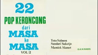 22 Pop Keroncong Dari Masa Ke Masa Vol 2 [upl. by Autum]