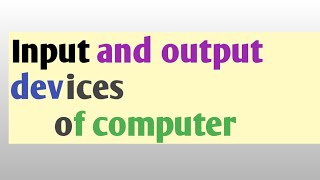 Input and output devices of computer  IO devices of computer [upl. by Ahseryt]