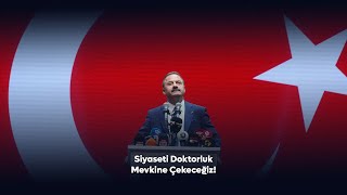 Siyaseti Doktorluk Mevkine Çekeceğiz [upl. by Iliram]