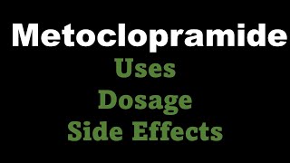 Metoclopramide uses dosage and side effects [upl. by Nymrak129]