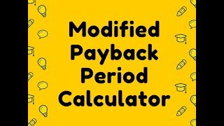 Modified Payback Period Calculator [upl. by Azral]