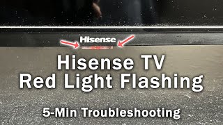 Hisense TV Red Light Flashing  Blinks 2 3 6 Times  5Min Troubleshooting [upl. by Ardnala856]