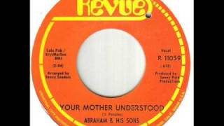 Abraham amp His Sons Your Mother Understood [upl. by Haisa450]