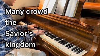 Hymn 472  Many crowd the Saviors kingdom [upl. by Gaiser]