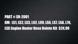 LSX Engine Heater Hose Delete Kit [upl. by Yrekaz47]