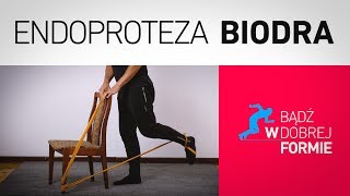 quotEndoproteza biodraquot  ćwiczenia i wskazówki [upl. by Sirtemed]