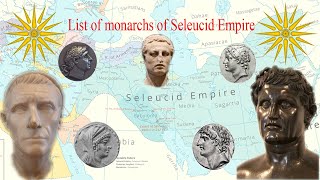 List of monarchs of Seleucid Empire [upl. by Leeban455]