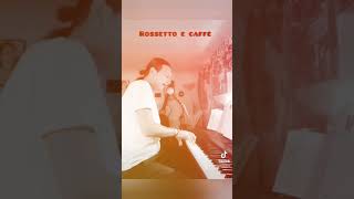 Rossetto e caffè solo pianoforte digitale voce [upl. by Vashtee]