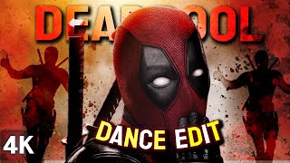 Deadpool Dance 4Kedit  Deadpool amp Wolverine [upl. by Siraved578]