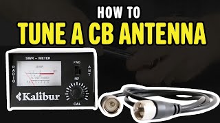 How to tune a CB Antenna [upl. by Bjorn]