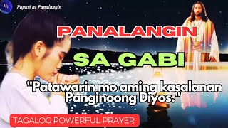 MABISA AT MAIKSING PANALANGIN SA GABI PASASALAMAT PROTEKSYON PAGSISISI MAHIMBING NA PAGTULOG [upl. by Pillyhp241]