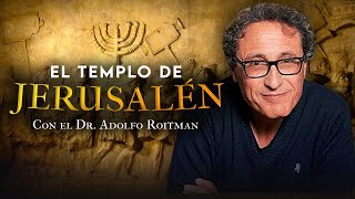 EL TEMPLO DE JERUSALÉN – Seminario con el Dr Adolfo Roitman [upl. by Cordier721]