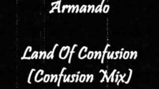 Armando  Land Of Confusion Confusion Mix [upl. by Best]