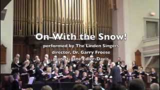 On With the Snow Encore arr D Wagner  performed by the Linden Singers [upl. by Annuahsal593]