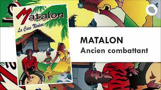 Matalon  Ancien combattant [upl. by Inanuah]