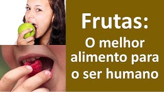 Frutas O melhor alimento para o ser humano  Dr Marco Menelau [upl. by Eidnac]