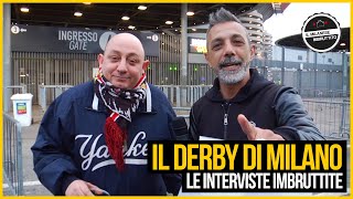 Le Interviste Imbruttite  Il derby MILAN  INTER [upl. by Aicat]