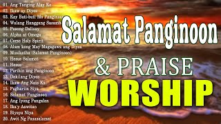 Best Tagalog Christian Songs Collection 🙏💕 2024 Tagalog Last Morning Praise and Worship Songs [upl. by Aelrac]