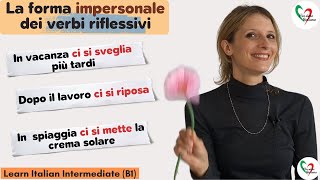 36 Learn Italian Intermediate B1 La forma impersonale dei verbi riflessivi CI SI 🙂 [upl. by Bloomer452]