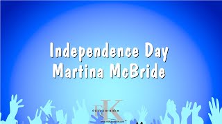 Independence Day  Martina McBride Karaoke Version [upl. by Damour435]