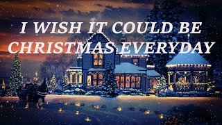 I Wish It Could Be Christmas Everyday  Wizzard with Lyrics [upl. by Einhpets996]