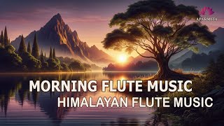 Morning Flute Music  Himalayan Flute Music  Meditation Music  बाँसुरी Aparmita Ep 154 [upl. by Aicxela]