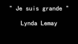 Je Suis Grande  Lynda Lemay [upl. by Aihseyn882]