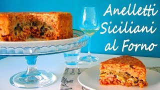 Anelletti Siciliani al Forno  Versione Estiva [upl. by Lrigybab]