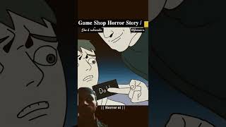 𝐆𝐚𝐦𝐞 𝐒𝐡𝐨𝐩 𝐇𝐨𝐫𝐫𝐨𝐫 𝐒𝐭𝐨𝐫𝐲  horrorshorts​ iamrocker​ scarystories​ ytshorts​homealone​ animation [upl. by Pelagias393]