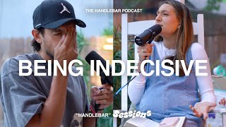 Are you indecisive Second Guessing Life Plans   HANDLEBAR SESSIONS  EP 18 [upl. by Sudderth]