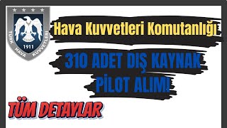 KPSS ŞARTSIZ HAVA KUVVETLERİ 310 ADET PİLOT ALIMI ✅  TÜM DETAYLAR ✅ [upl. by Ellehciram]